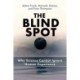 The Blind Spot: Why Science Cannot Ignore Human Experience