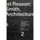 Against Reason, Volume 2: Tony Smith, Architecture, and Other Modernisms