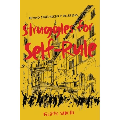 Struggles for Self-Rule: Beyond State–Society Relations