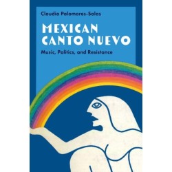 Mexican Canto Nuevo: Music, Politics, and Resistance