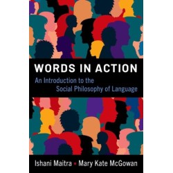 Words in Action: An Introduction to the Social Philosophy of Language