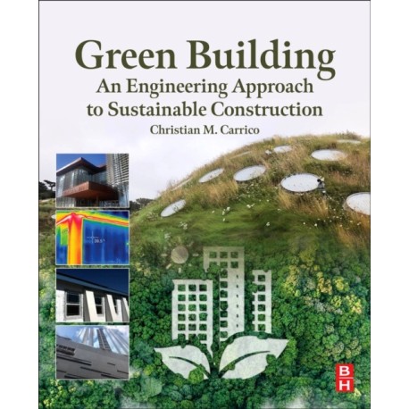 Green Building: An Engineering Approach to Sustainable Construction