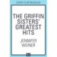 The Griffin Sisters' Greatest Hits