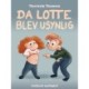 Da Lotte blev usynlig