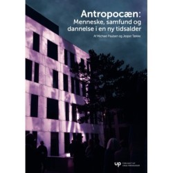 Antropocæn: Menneske, samfund og dannelse i en ny tidsalder