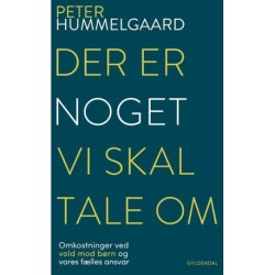Der er noget, vi skal tale om: omkostninger ved vold mod børn og vores fælles ansvar