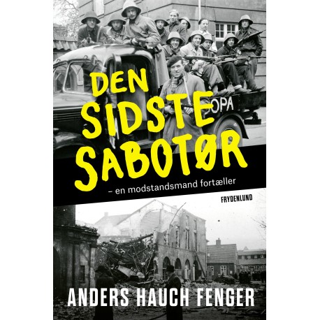Den sidste sabotør: – en modstandsmand fortæller