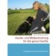 Hunde- und Welpentraining für die ganze Familie: Der Weg zum treuen Familienhund