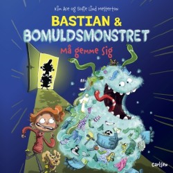 Bastian og bomuldsmonstret - må gemme sig!