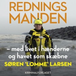 Redningsmanden: – med livet i hænderne og havet som skæbne