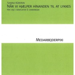 Når vi hjælper hinanden til at lykkes - nye veje i konflikter og samarbejde