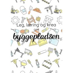 Leg, læring og krea om byggepladsen