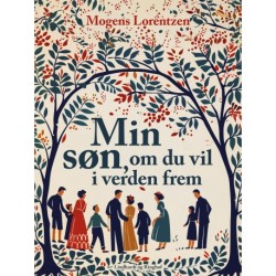 Min søn, om du vil i verden frem