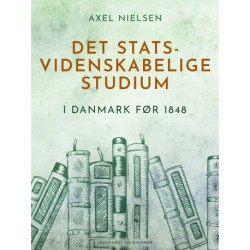 Det statsvidenskabelige studium i Danmark før 1848