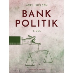 Bankpolitik. 2. del