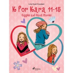 K for Kara 11-15. Giggles and Ghost Stories