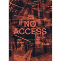 No Access– Social Exclusion in Urban Spaces