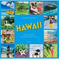 Hawaii: Tips og tricks til Oahu, Big Island og Maui