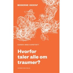Hvorfor taler alle om traumer?