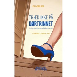 Træd ikke på dørtrinnet: ERINDRINGER – SKRØNER – MAGI