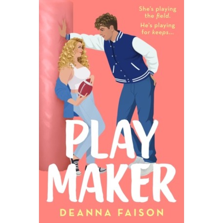 Playmaker: The must-read sweet and spicy older brother’s best friend romance