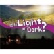 Is It Light or Dark?