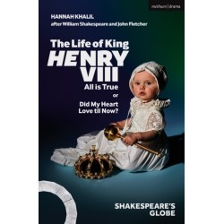 The Life of King Henry VIII: All is True