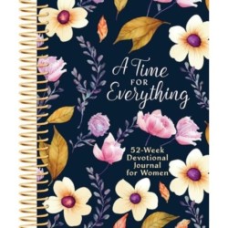 A Time for Everything: Weekly Devotional Journal for Women