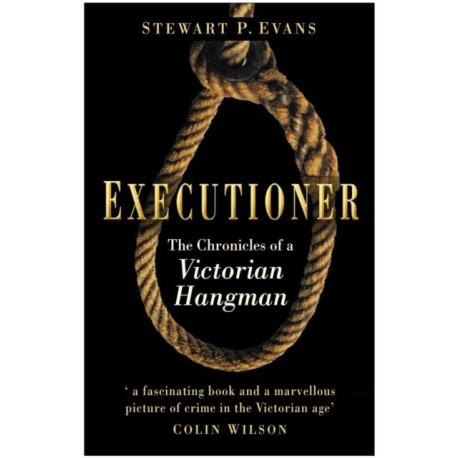 Executioner: The Chronicles of a Victorian Hangman