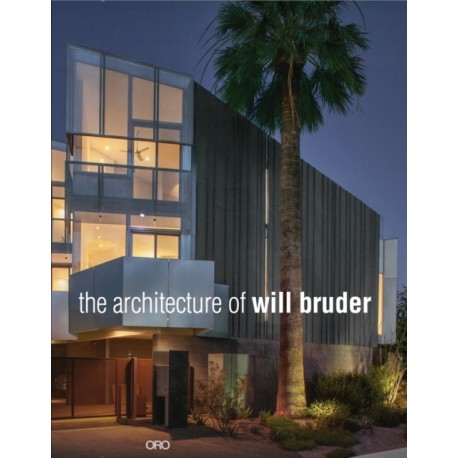 The Architecture of Will Bruder