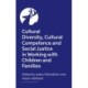 Creating Culturally Competent Services for Children and Families: Cultural Diversity and Social Justice in Health and Social Care