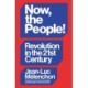 Now, the People! Revolution in the Twenty-First Century