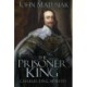 The Prisoner King: Charles I in Captivity