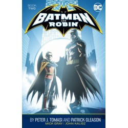 Batman and Robin by Peter J. Tomasi and Patrick Gleason Book Two