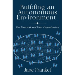 Building an Autonomous Environment: For Yourself and Your Organization