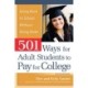 501 Ways for Adult Students to Pay for College: Going Back to School Without Going Broke