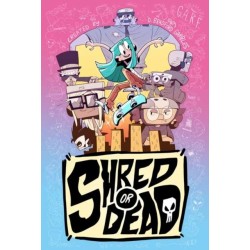 Shred or Dead