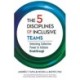 The 5 Disciplines of Inclusive Teams: Unlocking Collective Power to Achieve Breakthrough