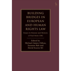 Building Bridges in European and Human Rights Law: Essays in Honour and Memory of Paul Heim CMG