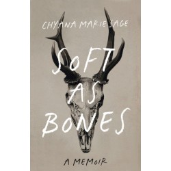 Soft as Bones: A Memoir