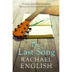 The Last Song: A captivating, emotional dual-timeline page-turner about friendship and long-buried secrets