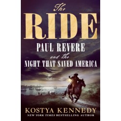 The Ride: Paul Revere and the Night That Saved America