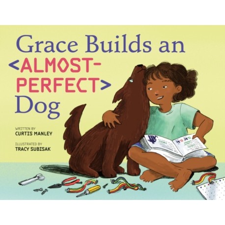 Grace Builds an Almost-Perfect Dog
