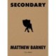 Matthew Barney: Secondary