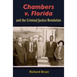 Chambers V. Florida and the Criminal Justice Revolution