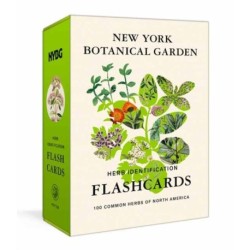 New York Botanical Garden Herb Identification Flashcards: 100 Common Herbs of North America