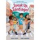 Speak Up, Santiago!: (A Hillside Valley Graphic Novel)