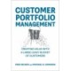 Customer Portfolio Management: Creating Value with a Large Leaky Bucket of Customers