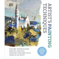 Artist's Painting Techniques: Explore Watercolours, Acrylics, and Oils