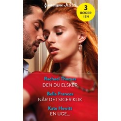 Den du elsker / Når det siger klik / En uge...